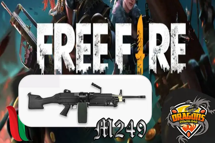 مميزات وخصائص أسلحة لعبة فري فاير بندقية M249