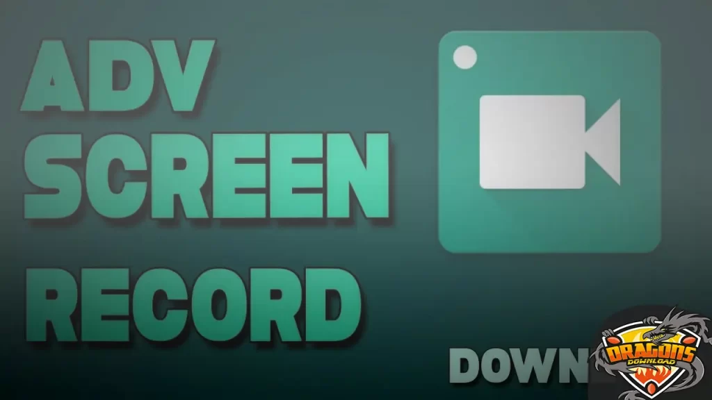 برنامج تصوير الشاشة فيديو سامسونج ADV Screen Recorder